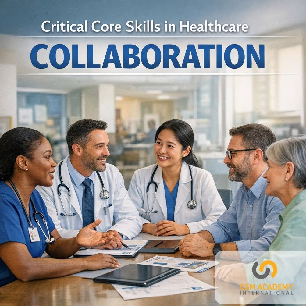 Critical Core Skills in Healthcare - Collaboration